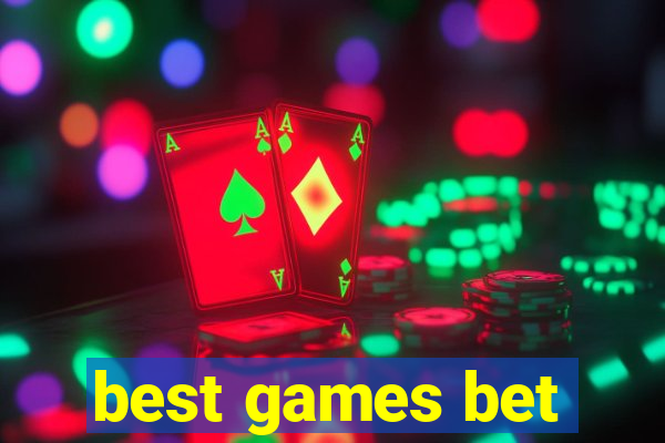 best games bet